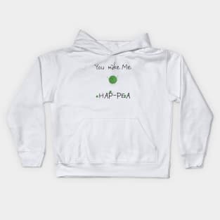 You Make Me Hap-Pea t-shirt Kids Hoodie